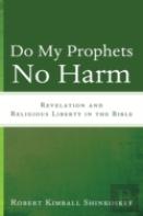 Do My Prophets No Harm