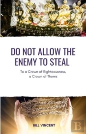 Do Not Allow The Enemy To Steal