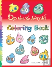 Do Not Be Afraid Coloring Book
