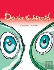 Do Not Be Afraid