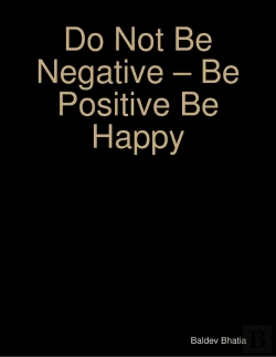 Bertrand.pt - Do Not Be Negative - Be Positive Be Happy