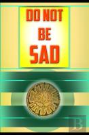 Do Not Be Sad