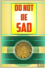 Do Not Be Sad