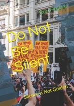 Do Not Be Silent