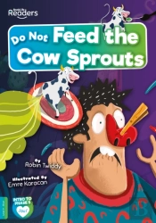 Do Not Feed The Cow Sprouts