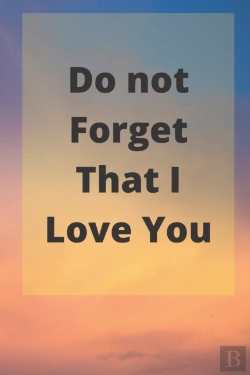 Bertrand.pt - Do Not Forget That I Love You