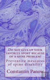 Do Not Give Up Your Favorite Sport Because Of A Spine Problem!