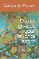 Do Not Give Up Your Favorite Sport!