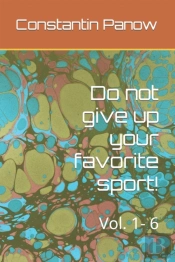 Do Not Give Up Your Favorite Sport!