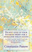 Do Not Give Up Your Favorite Sport For A Shoulder Dislocation!