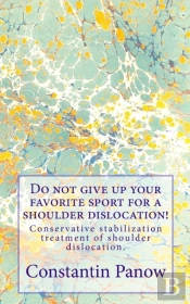 Do Not Give Up Your Favorite Sport For A Shoulder Dislocation!