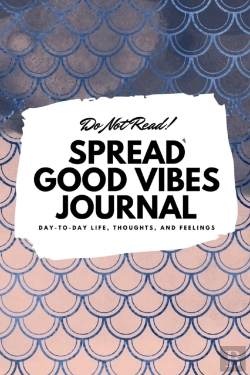 Bertrand.pt - Do Not Read! Spread Good Vibes Journal