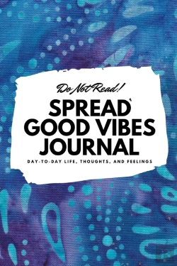 Bertrand.pt - Do Not Read! Spread Good Vibes Journal: