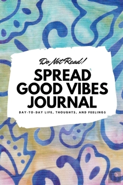 Bertrand.pt - Do Not Read! Spread Good Vibes Journal: