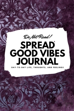 Bertrand.pt - Do Not Read! Spread Good Vibes Journal: