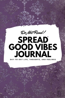 Bertrand.pt - Do Not Read! Spread Good Vibes Journal: