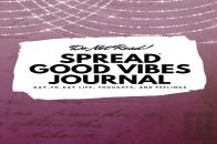 Do Not Read! Spread Good Vibes Journal