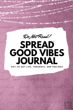Bertrand.pt - Do Not Read! Spread Good Vibes Journal