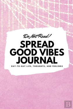 Bertrand.pt - Do Not Read! Spread Good Vibes Journal