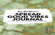 Do Not Read! Spread Good Vibes Journal
