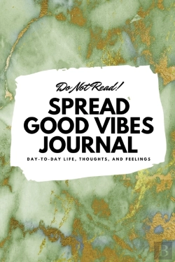 Bertrand.pt - Do Not Read! Spread Good Vibes Journal