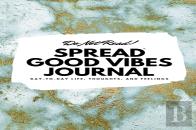 Do Not Read! Spread Good Vibes Journal