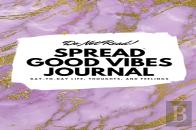 Do Not Read! Spread Good Vibes Journal