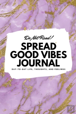 Bertrand.pt - Do Not Read! Spread Good Vibes Journal