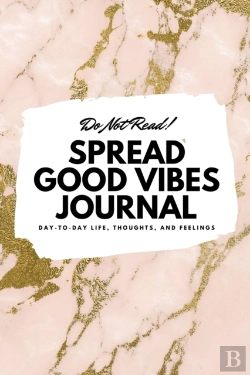 Bertrand.pt - Do Not Read! Spread Good Vibes Journal