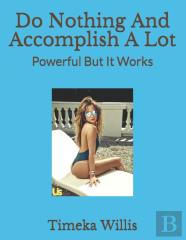 Do Nothing And Accomplish A Lot