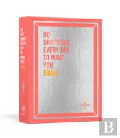 Do One Thing Every Day To Make You Smile