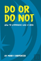 Do Or Do Not