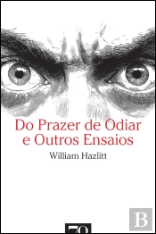 Do Prazer de Odiar e Outros Ensaios