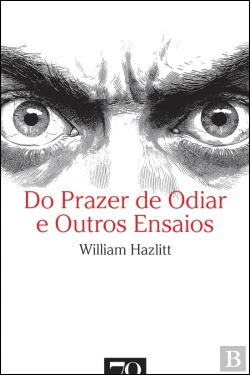 Bertrand.pt - Do Prazer de Odiar e Outros Ensaios