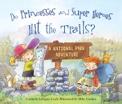 Do Princesses And Super Heroes Hit The Trails?