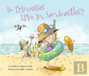 Do Princesses Live In Sandcastles?