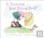 Do Princesses Wear Hiking Boots?