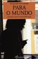 Do Quarto de Dormir para o Mundo