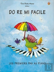Do Re Mi Facile ; Les Premiers Pas Au Piano