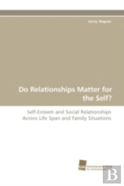 Do Relationships Matter For The Self?