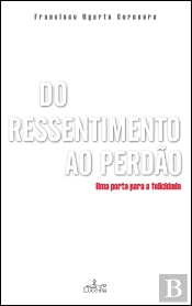 Do Ressentimento ao Perdão