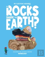 Do Rocks Shape The Earth?