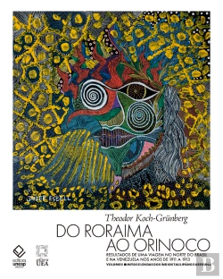 Bertrand.pt - Do Roraima Ao Orinoco Vol 2 - Resultados De Uma Viagem No Norte Do Brasil E Na Venezuela Nos Anos De 1911 A 1913