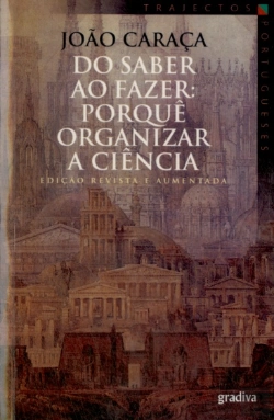 Bertrand.pt - Do Saber ao Fazer: Porquê Organizar a Ciência