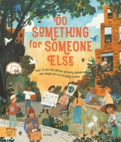 Do Something For Someone Else