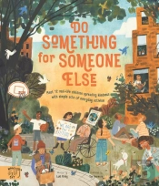 Do Something For Someone Else