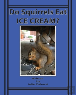 Bertrand.pt - Do Squirrels Eat Ice Cream : The Life Of
