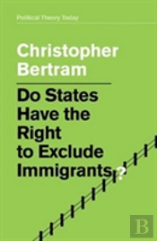 Do States Have The Right To Exclude Immigrants?