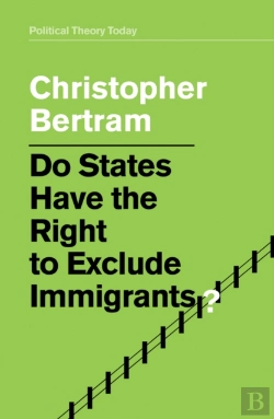 Bertrand.pt - Do States Have The Right To Exclude Immigrants?