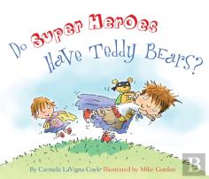 Do Super Heroes Have Teddy Bears?